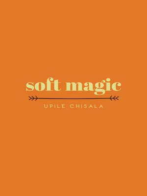 cover image of soft magic